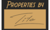 PROPERTIES BY TITO